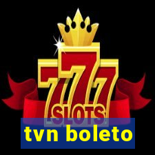 tvn boleto